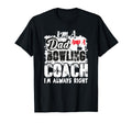 Fathers Day Dad Bowling Coach Best T-Shirt - Custom Art Print for Adults - T-Shirt, Sweatshirt, Hoodie