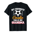 My Favorite Goalie Calls Me Grandma T-Shirt - Novelty Apparel Unisex - T-Shirt, Sweatshirt, Hoodie