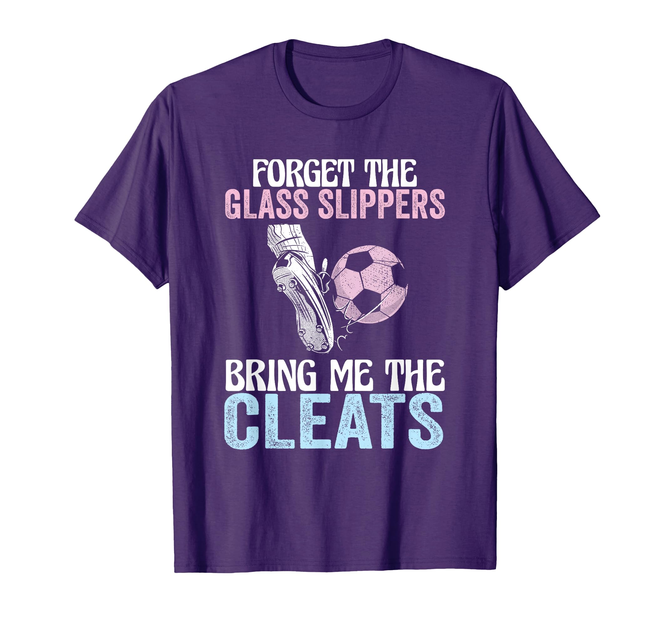 Forget Glass Slippers Bring Me Cleats T-Shirt - Minimalist Print Men Women - T-Shirt, Sweatshirt, Hoodie