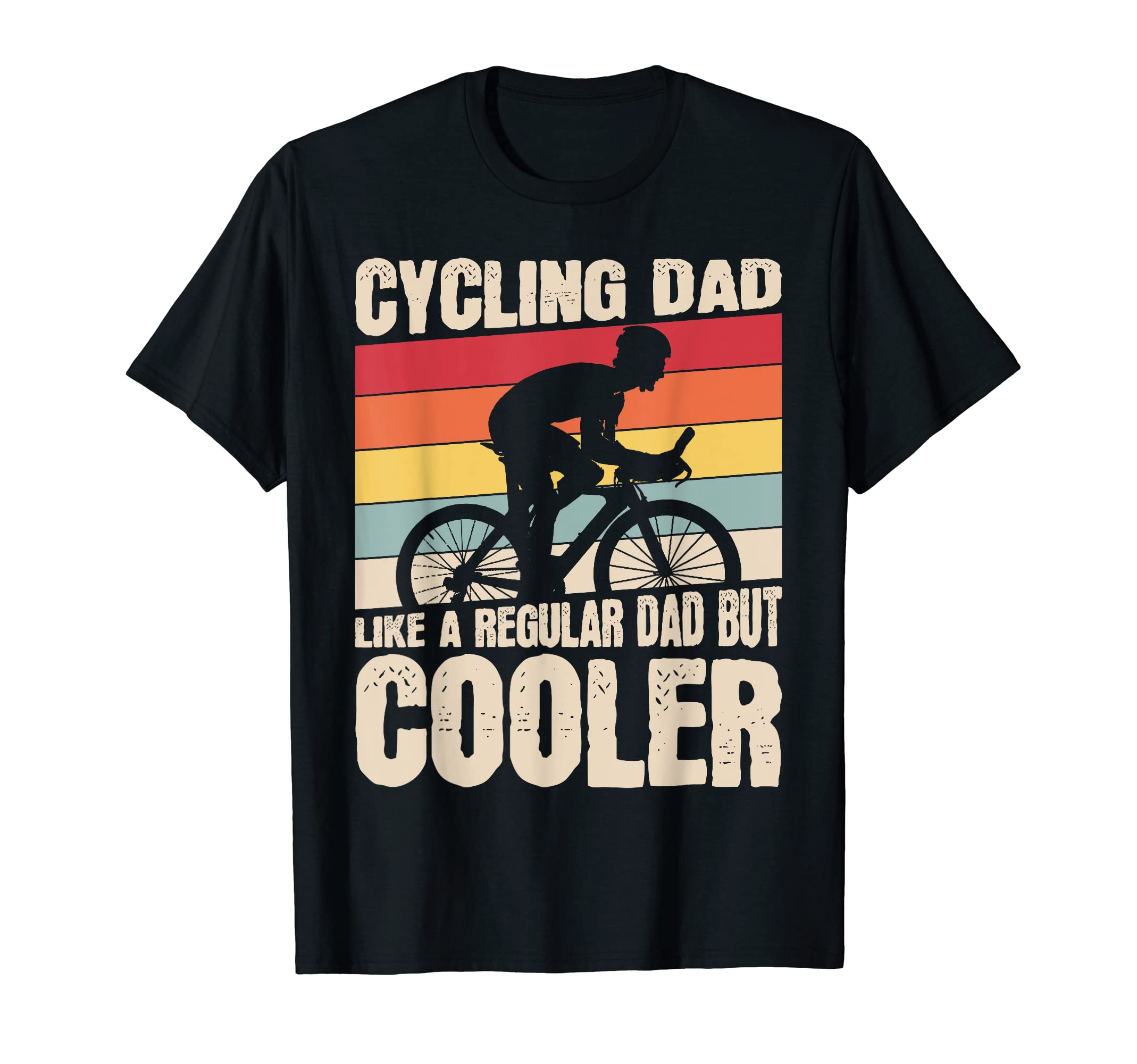 Cycling Dad Bicycle Lover Bike Cycle T-Shirt - Unique Graphic Men Women - T-Shirt, Sweatshirt, Hoodie