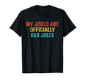 Funny My Jokes Are Officially Dad Jokes T-Shirt - Trendy Graphic Unisex - T-Shirt, Sweatshirt, Hoodie