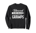 Blessed To Be Called Gramps Sweatshirt - Casual Everyday Wear Men Women - T-Shirt, Sweatshirt, Hoodie