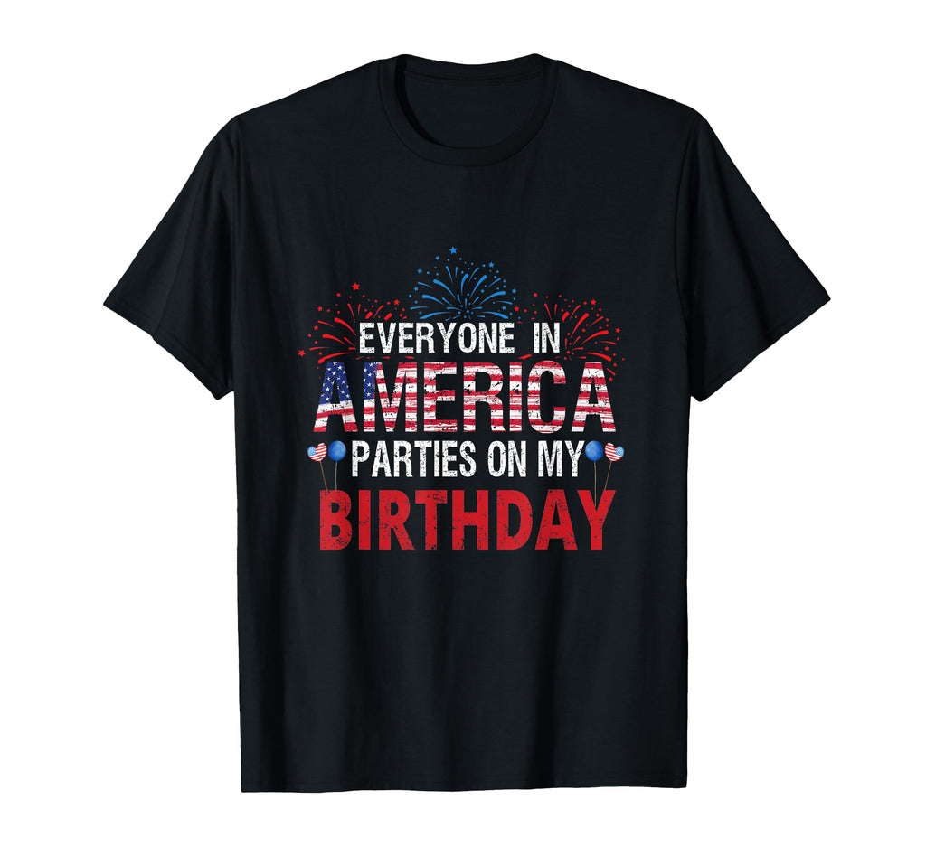 4Th July Birthday Gifts Funny Bday T-Shirt - Novelty Apparel for Adults - T-Shirt, Sweatshirt, Hoodie