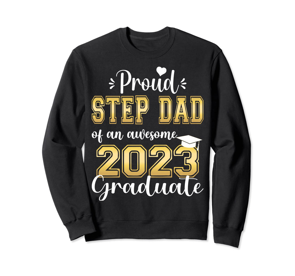 Super Proud Step Dad 2023 Sweatshirt - Aesthetic Graphic for Adults - T-Shirt, Sweatshirt, Hoodie