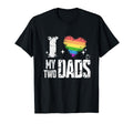 I Love My Two Dads Gay Lgbtq Pride T-Shirt - Casual Everyday Wear Unisex - T-Shirt, Sweatshirt, Hoodie