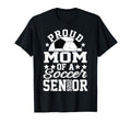 Proud Mom 2026 Senior Soccer Senior 2026 T-Shirt - Trendy Graphic Men Women - T-Shirt, Sweatshirt, Hoodie