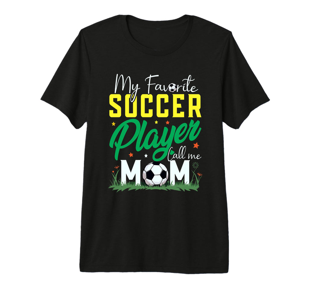 My Favorite Soccer Player Calls Me T-Shirt - Minimalist Print Men Women - T-Shirt, Sweatshirt, Hoodie