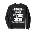 Proud Dad 2026 Valedictorian Sweatshirt - Streetwear Style Unisex - T-Shirt, Sweatshirt, Hoodie