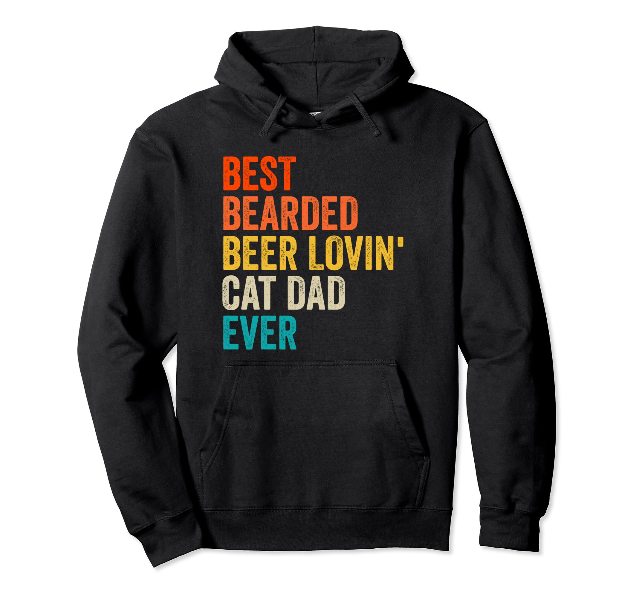 Best Bearded Beer Lovin Cat Dad Ever Hoodie - Streetwear Style Men Women - T-Shirt, Sweatshirt, Hoodie