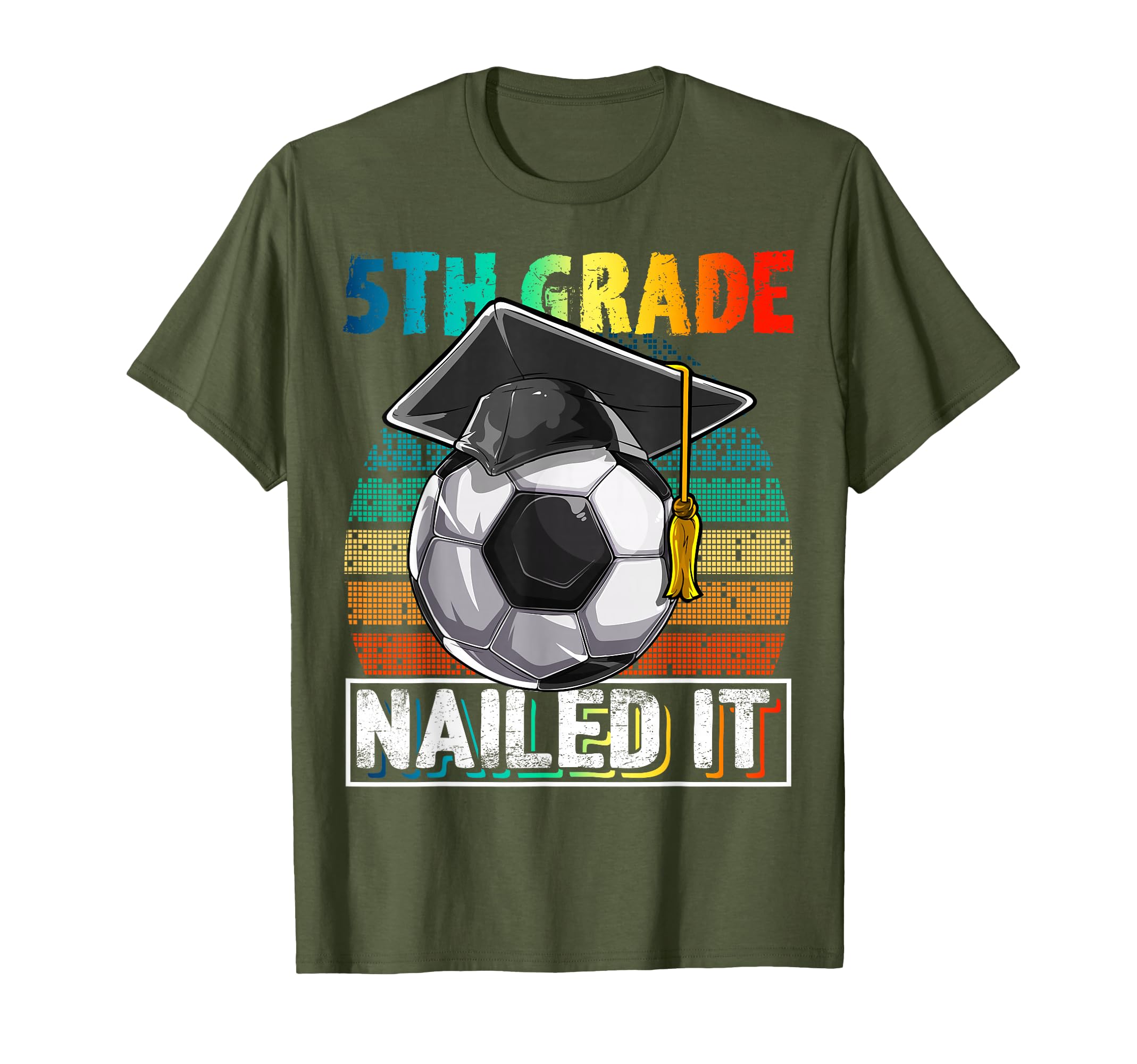 5Th Grade Nailed It Soccer Ball T-Shirt - Unique Graphic for Adults - T-Shirt, Sweatshirt, Hoodie