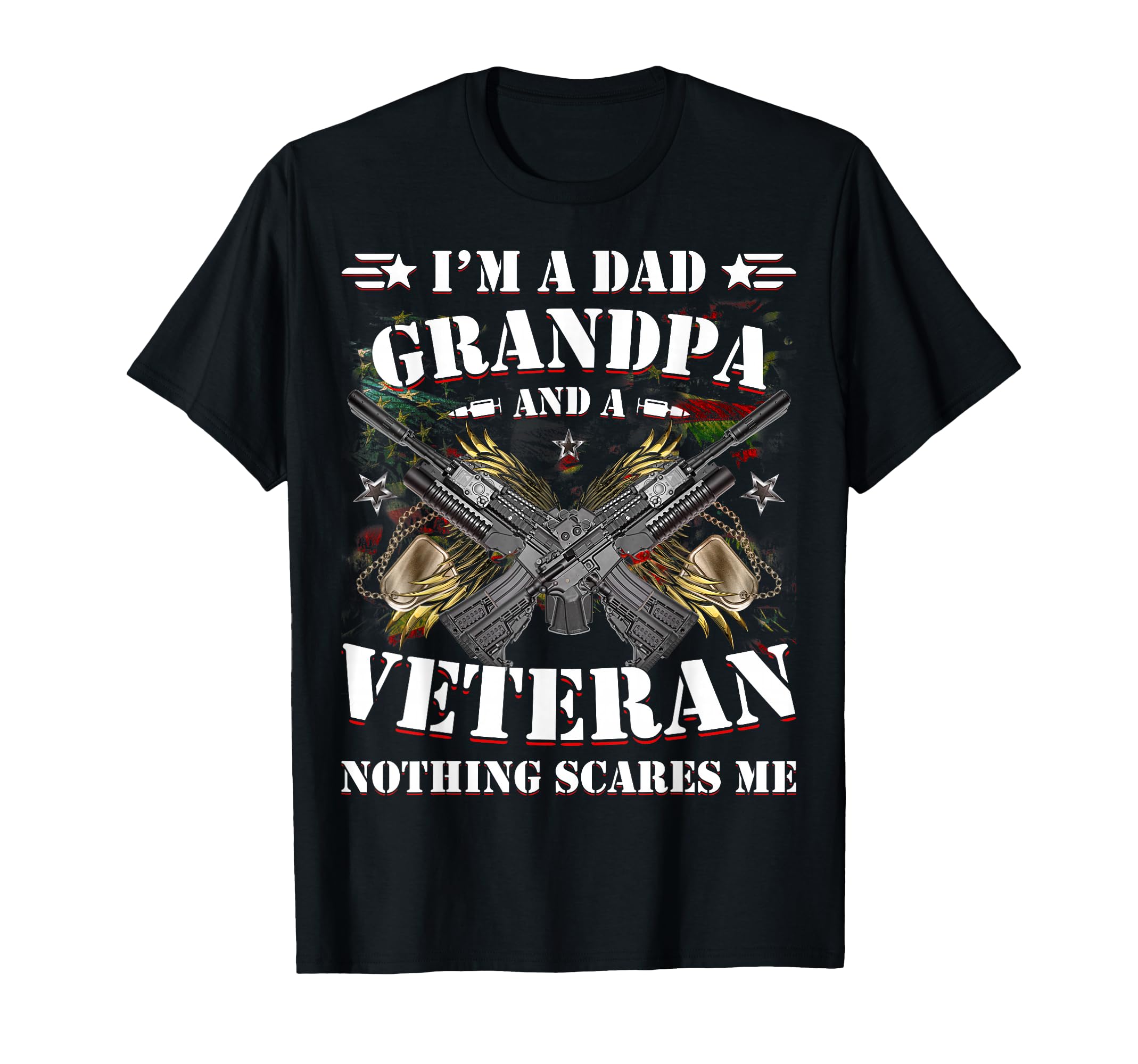 Fathers Day Veterans Day Im Dad T-Shirt - Fun Novelty Design Unisex - T-Shirt, Sweatshirt, Hoodie
