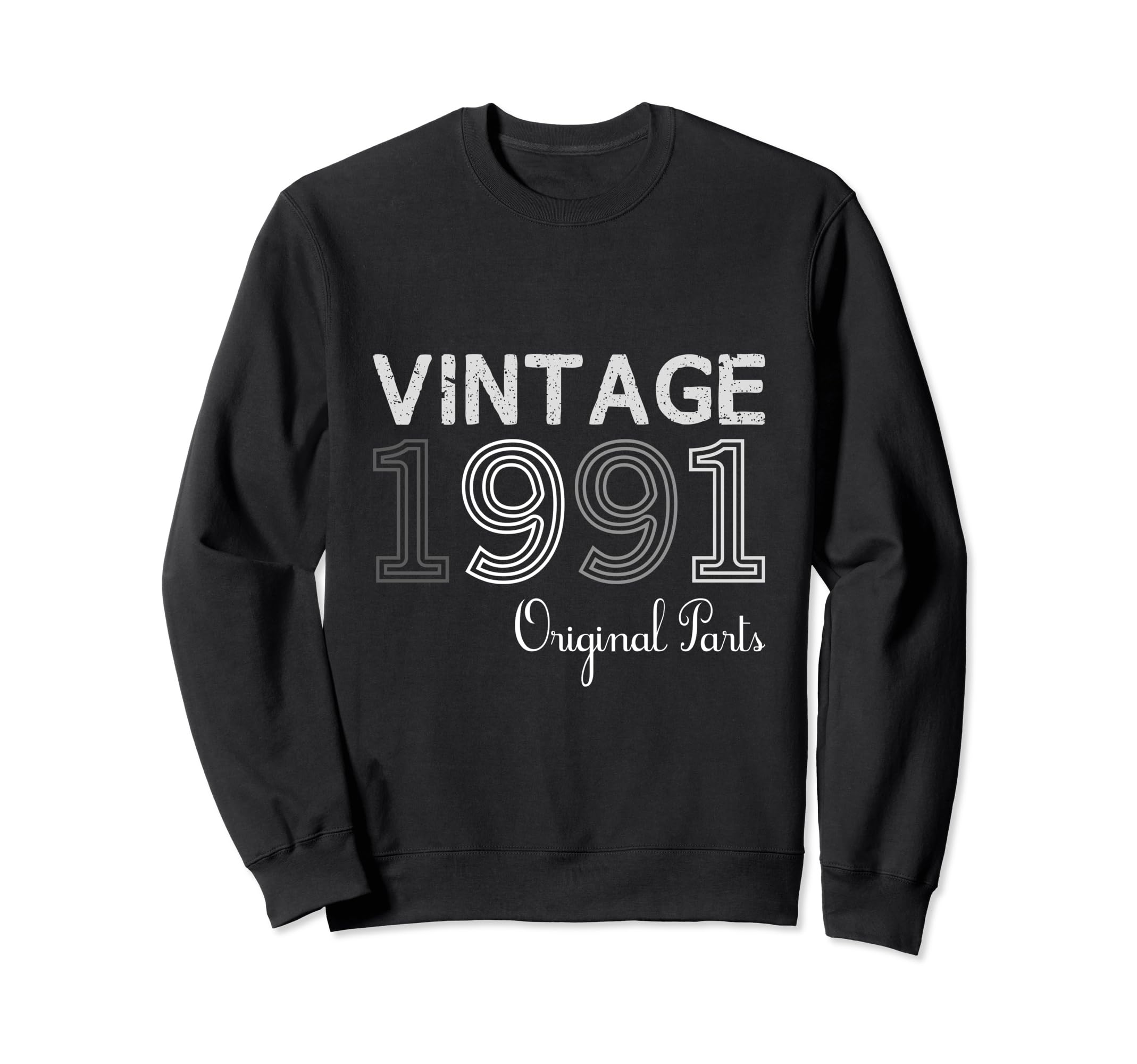 Year 1991 Gift Birthday Mom Dad Sweatshirt - Trendy Graphic for Adults - T-Shirt, Sweatshirt, Hoodie
