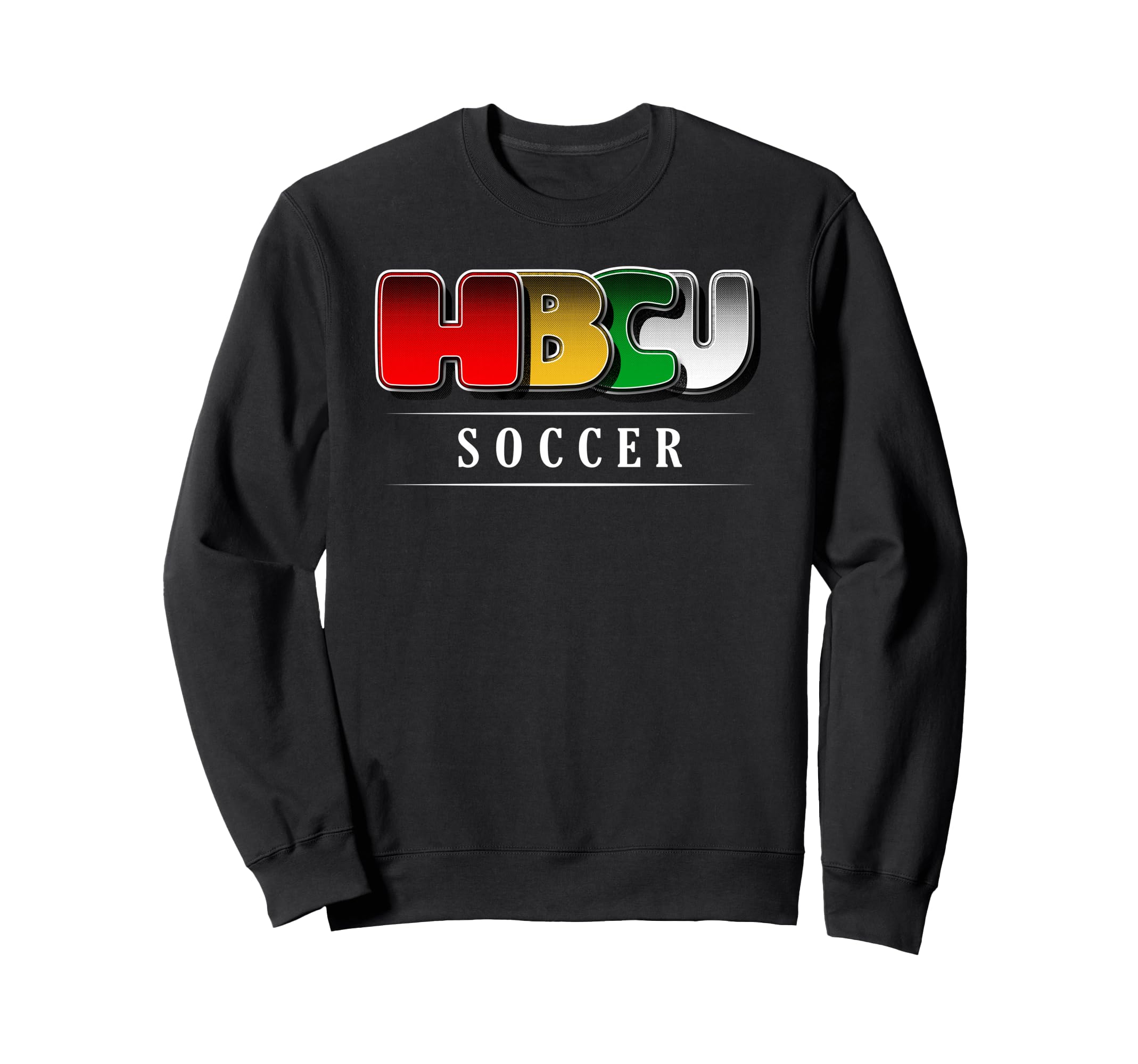 Hbcu Soccer Black College Soccer Sweatshirt - Aesthetic Graphic Unisex - T-Shirt, Sweatshirt, Hoodie