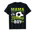 Mama Birthday Soccer Player Bday Party T-Shirt - Minimalist Print Men Women - T-Shirt, Sweatshirt, Hoodie