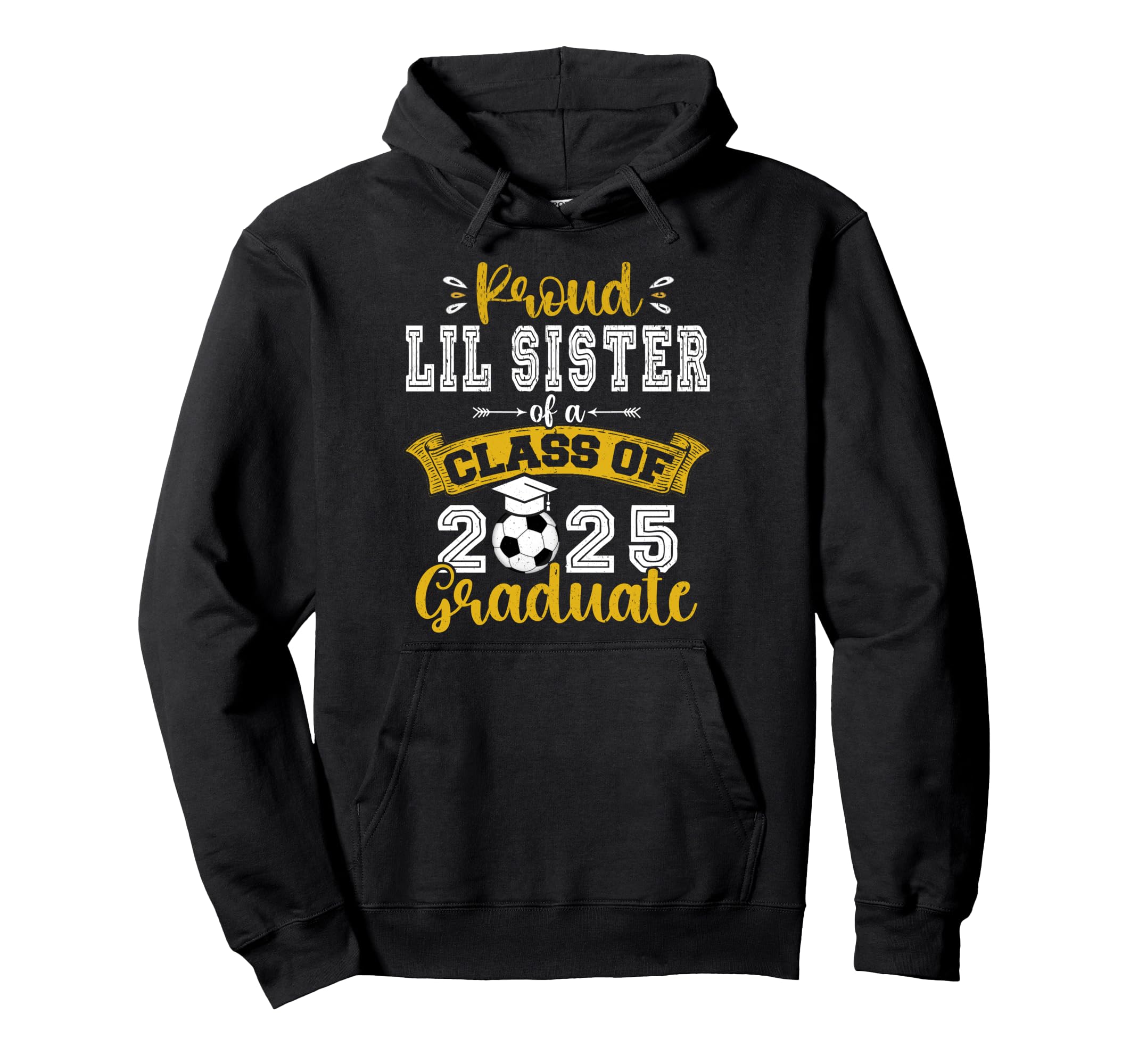 Proud Lil Sister Class 2025 Graduate Hoodie - Minimalist Print Men Women - T-Shirt, Sweatshirt, Hoodie