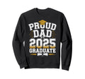 Proud Dad 2025 Graduate Class Sweatshirt - Aesthetic Graphic Men Women - T-Shirt, Sweatshirt, Hoodie