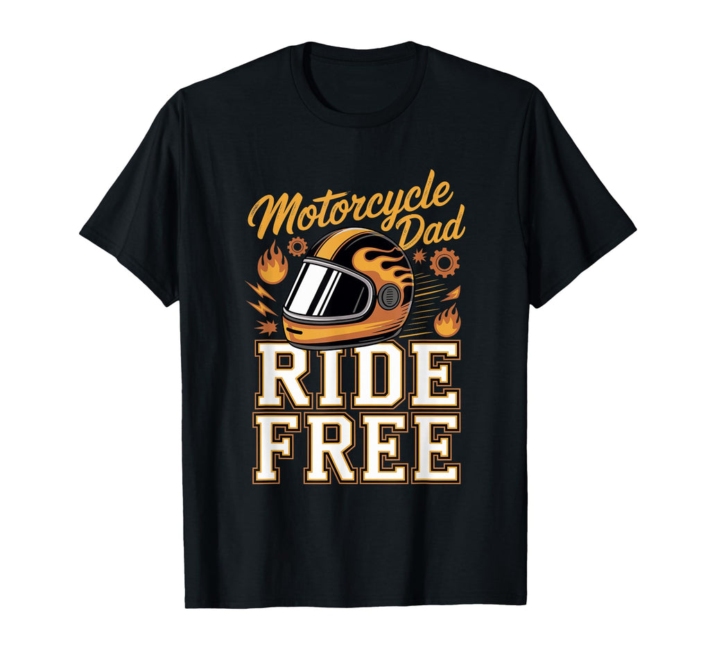 Motorcycle Dad Ride Free Biker Father T-Shirt - Minimalist Print Men Women - T-Shirt, Sweatshirt, Hoodie