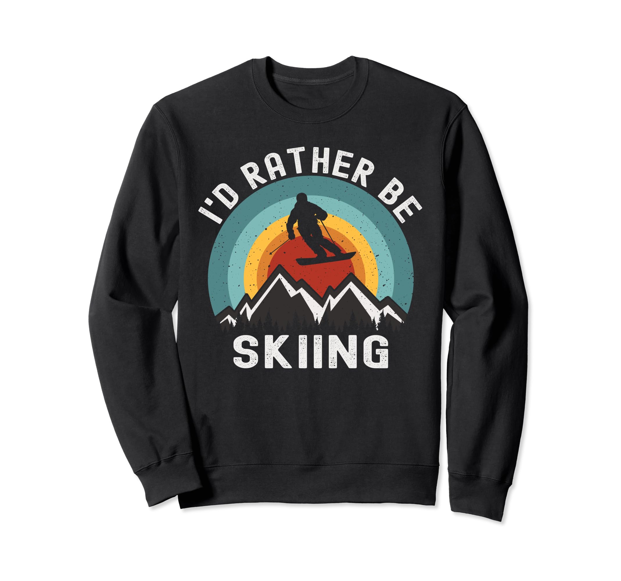 Id Rather Be Skiing Skier Ski Sweatshirt - Fun Novelty Design for Adults - T-Shirt, Sweatshirt, Hoodie