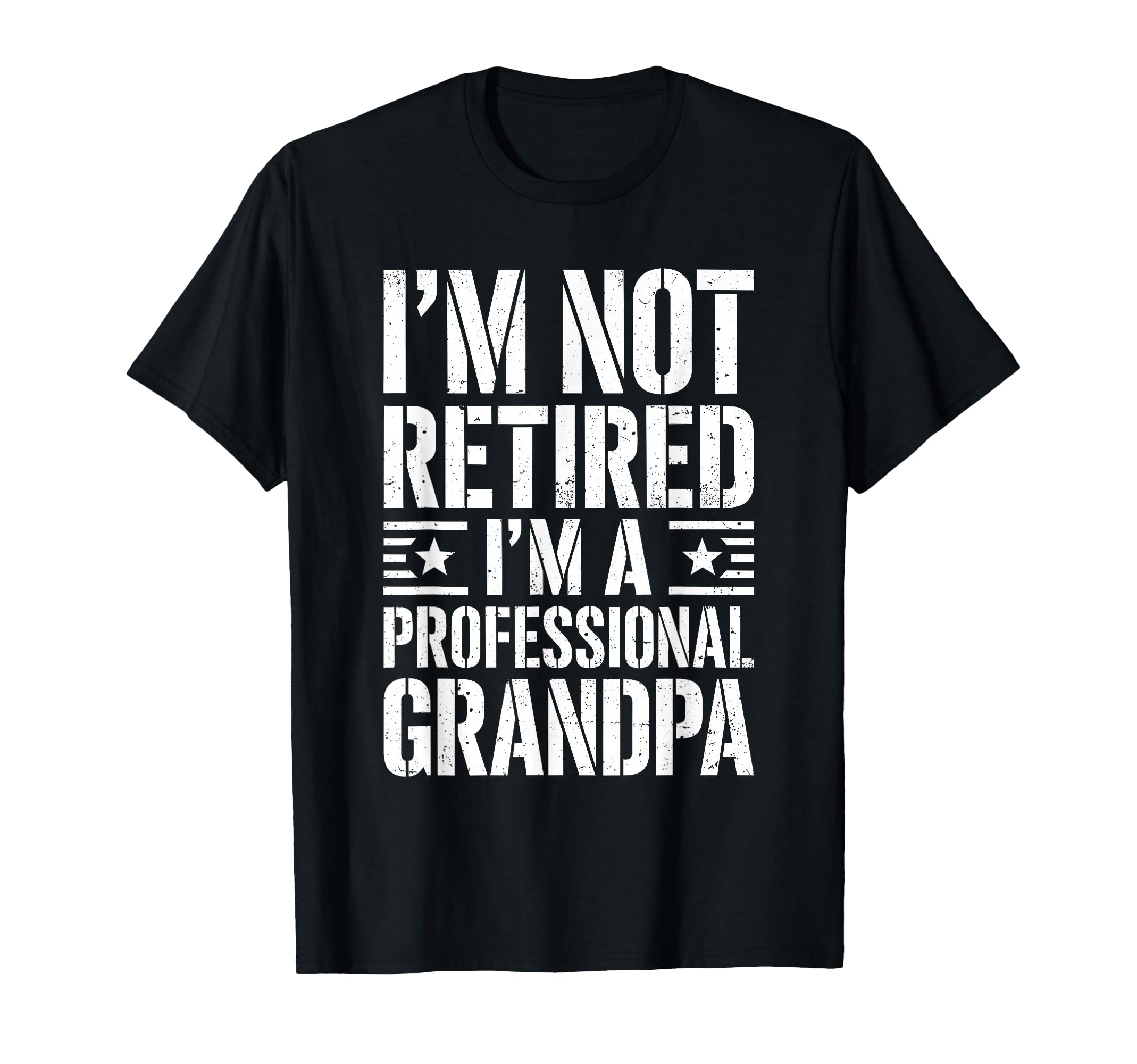 Im Not Retired Im Professional T-Shirt - Streetwear Style for Adults - T-Shirt, Sweatshirt, Hoodie