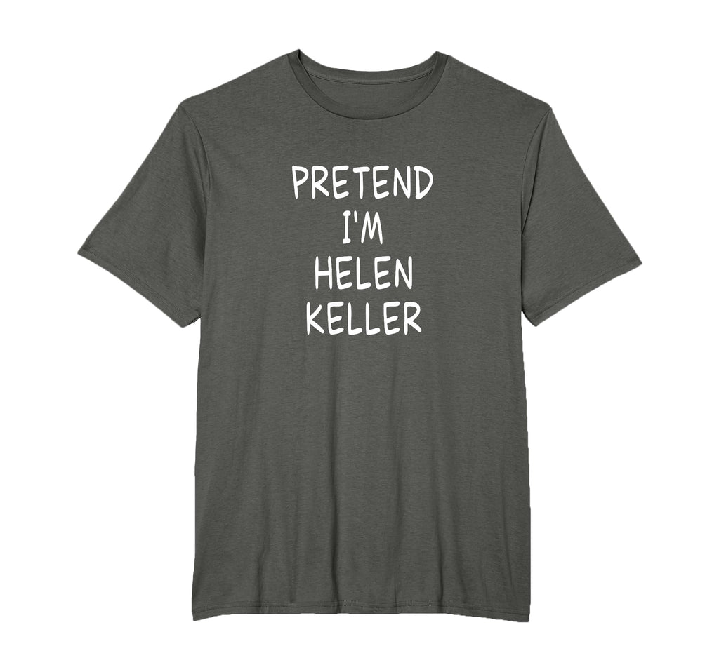 Pretend Im Helen Keller Halloween Party T-Shirt - Trendy Graphic Unisex - T-Shirt, Sweatshirt, Hoodie