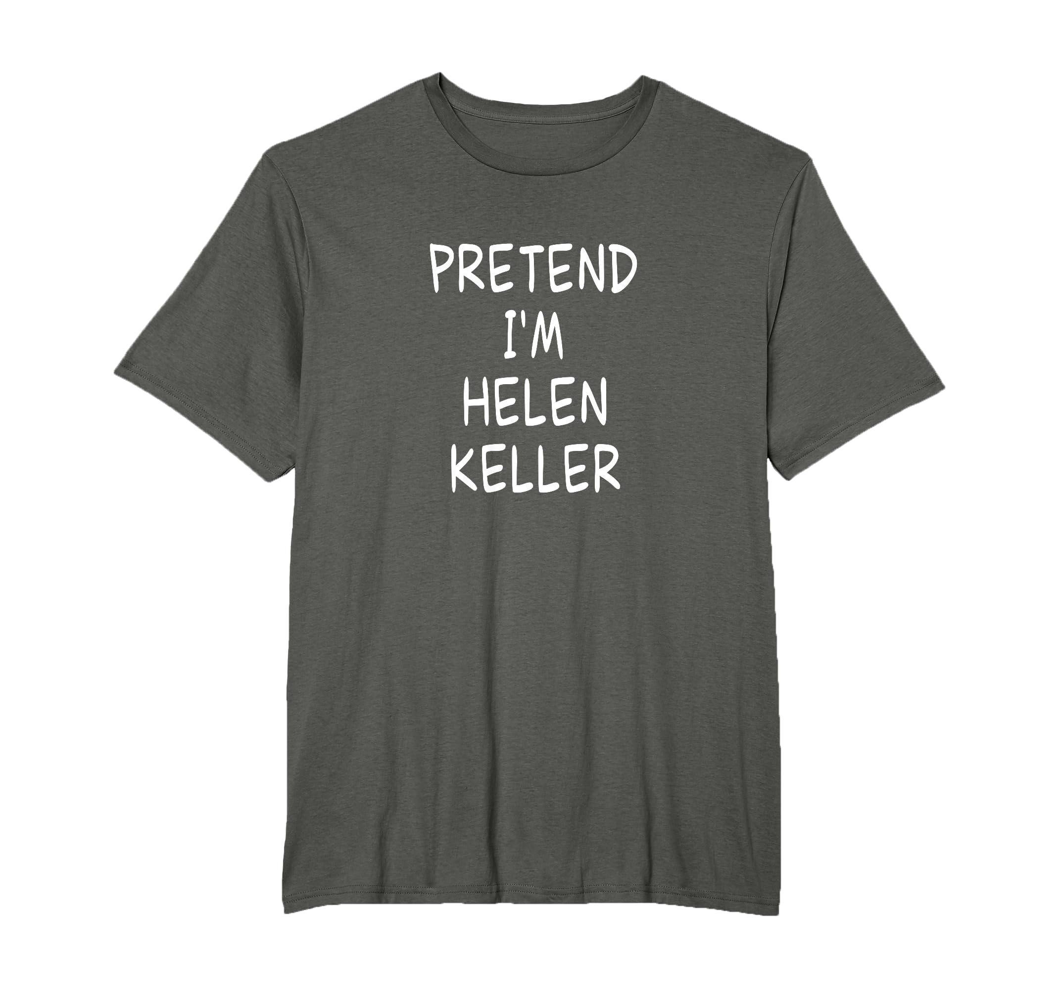 Pretend Im Helen Keller Halloween Party T-Shirt - Trendy Graphic Unisex - T-Shirt, Sweatshirt, Hoodie