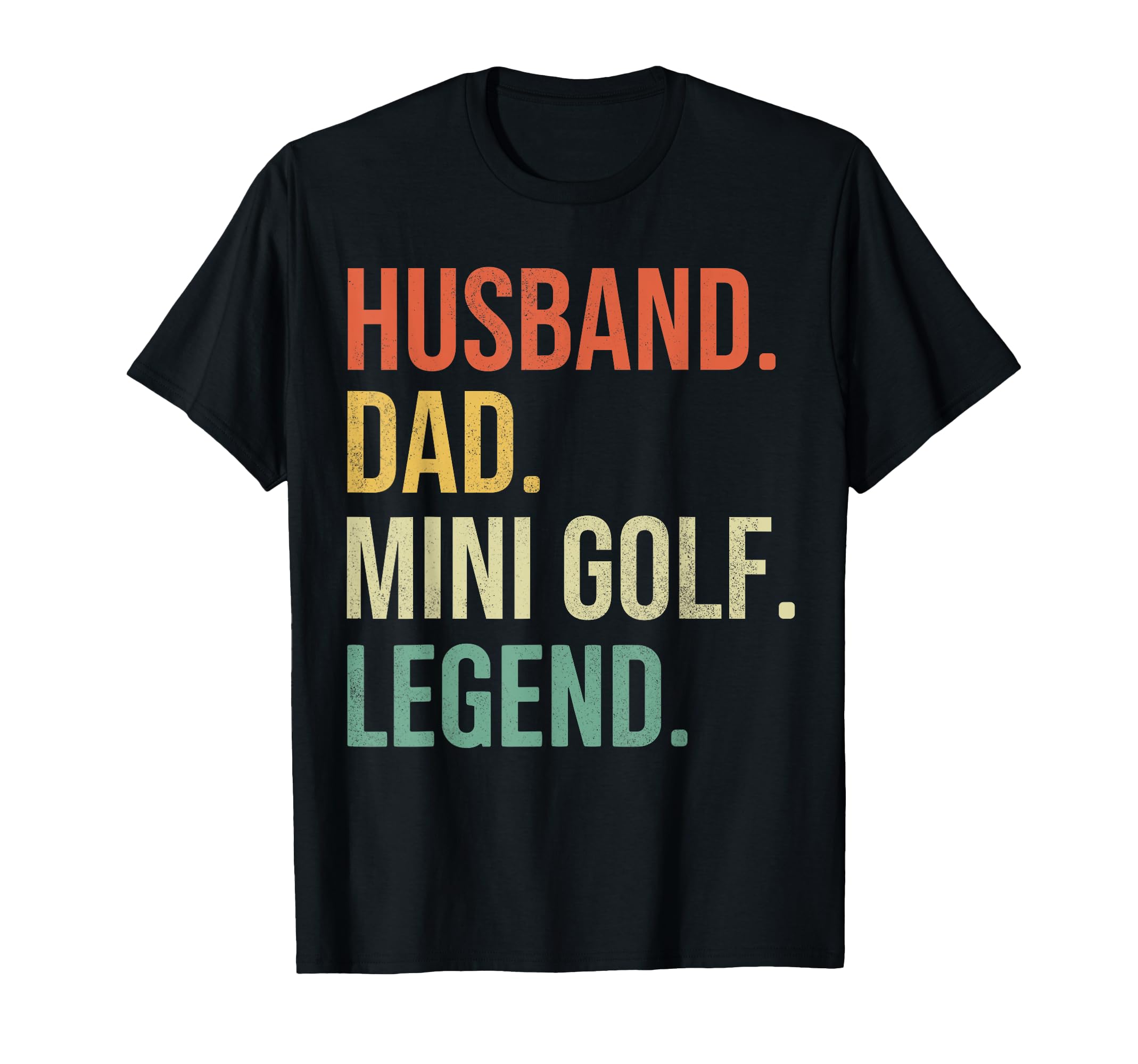 Husband Dad Mini Golf Legend Dad T-Shirt - Casual Everyday Wear for Adults - T-Shirt, Sweatshirt, Hoodie