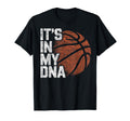 Its My Dna Basketball Player Dad T-Shirt - Graphic Print for Adults - T-Shirt, Sweatshirt, Hoodie