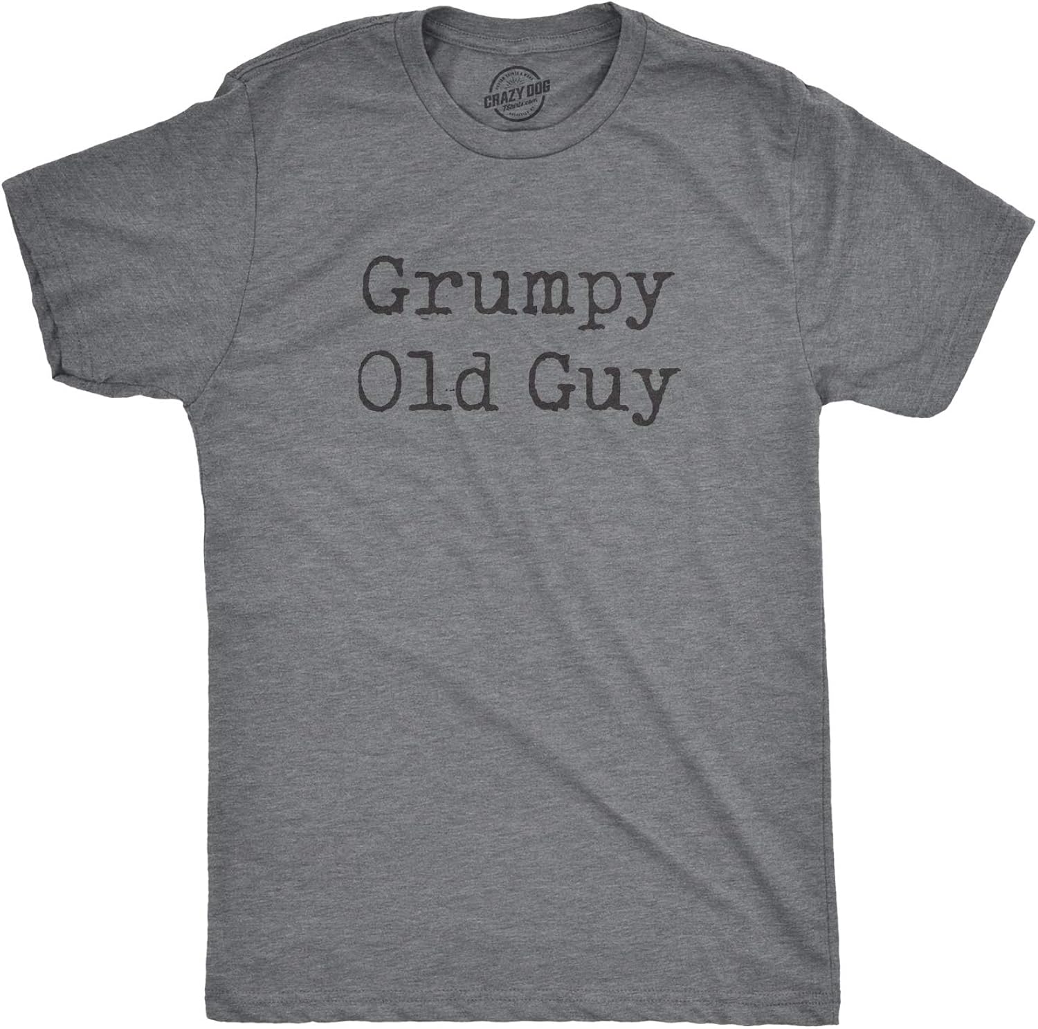 Mens Grumpy Old Guy Funny Sarcastic Fathers Day - Adult & Kids T-Shirts, Sweatshirts & Hoodies apparel design preview 1