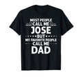 Jose Gift Name Funny Fathers Day T-Shirt - Unique Graphic Men Women - T-Shirt, Sweatshirt, Hoodie