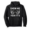 Show Me Your Tts Twin Turbo Funny Hoodie - Minimalist Print Men Women - T-Shirt, Sweatshirt, Hoodie
