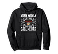 Some People Call Me Dad Fathers Day Hoodie - Minimalist Print Men Women - T-Shirt, Sweatshirt, Hoodie