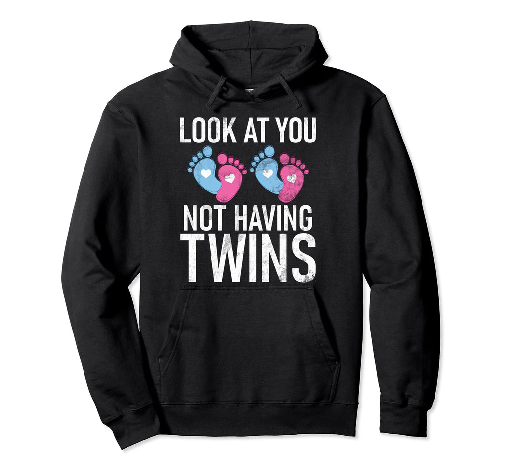 You Not Having Twins Dad Hoodie - Trendy Graphic for Adults - T-Shirt, Sweatshirt, Hoodie