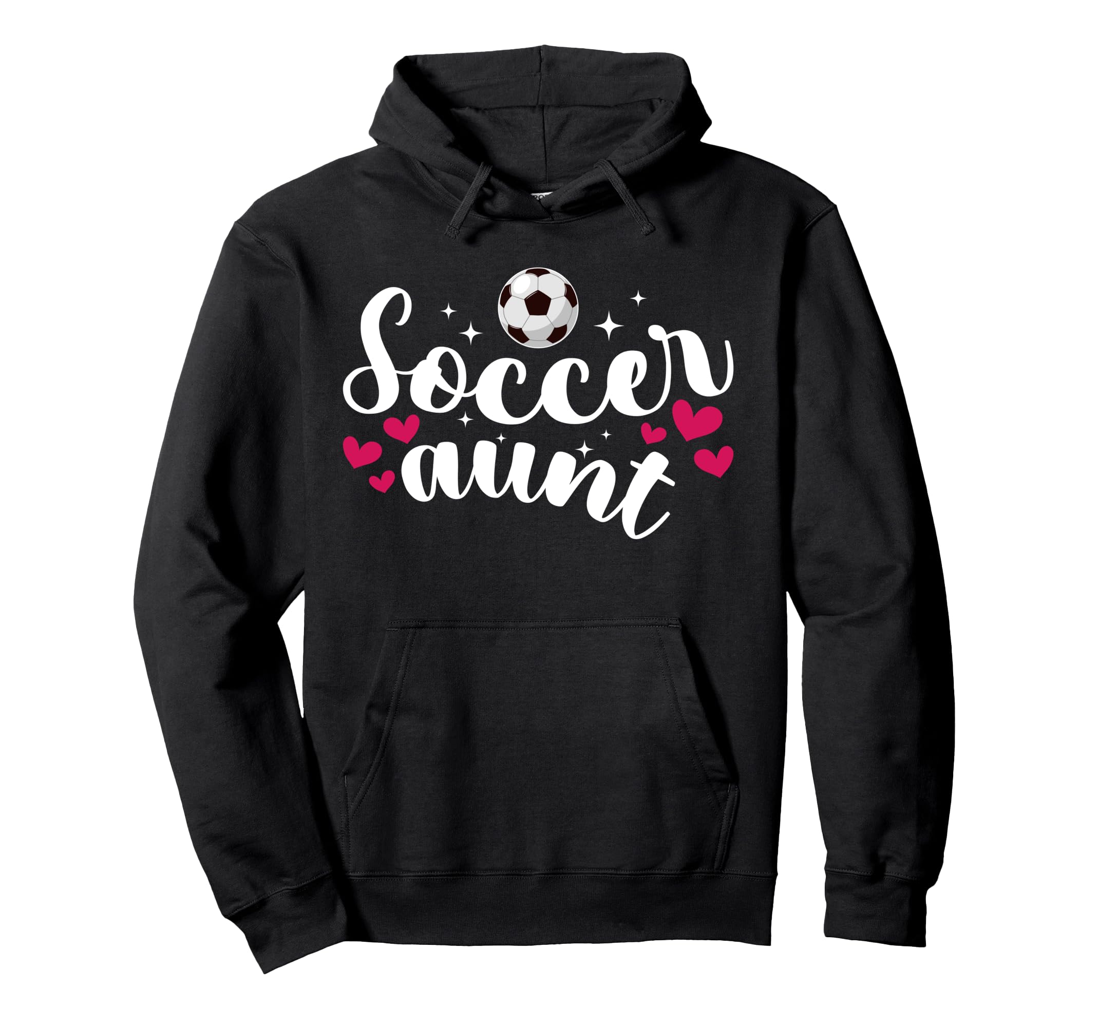 Soccer Aunt Soccer Player Aunt Hoodie - Casual Everyday Wear for Adults - T-Shirt, Sweatshirt, Hoodie