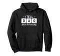 Dad Jokes I Tell Dad Jokes Periodically Hoodie - Custom Art Print Unisex - T-Shirt, Sweatshirt, Hoodie