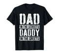 Dad Streets Daddy Sheets Fathers Day T-Shirt - Unique Graphic Men Women - T-Shirt, Sweatshirt, Hoodie