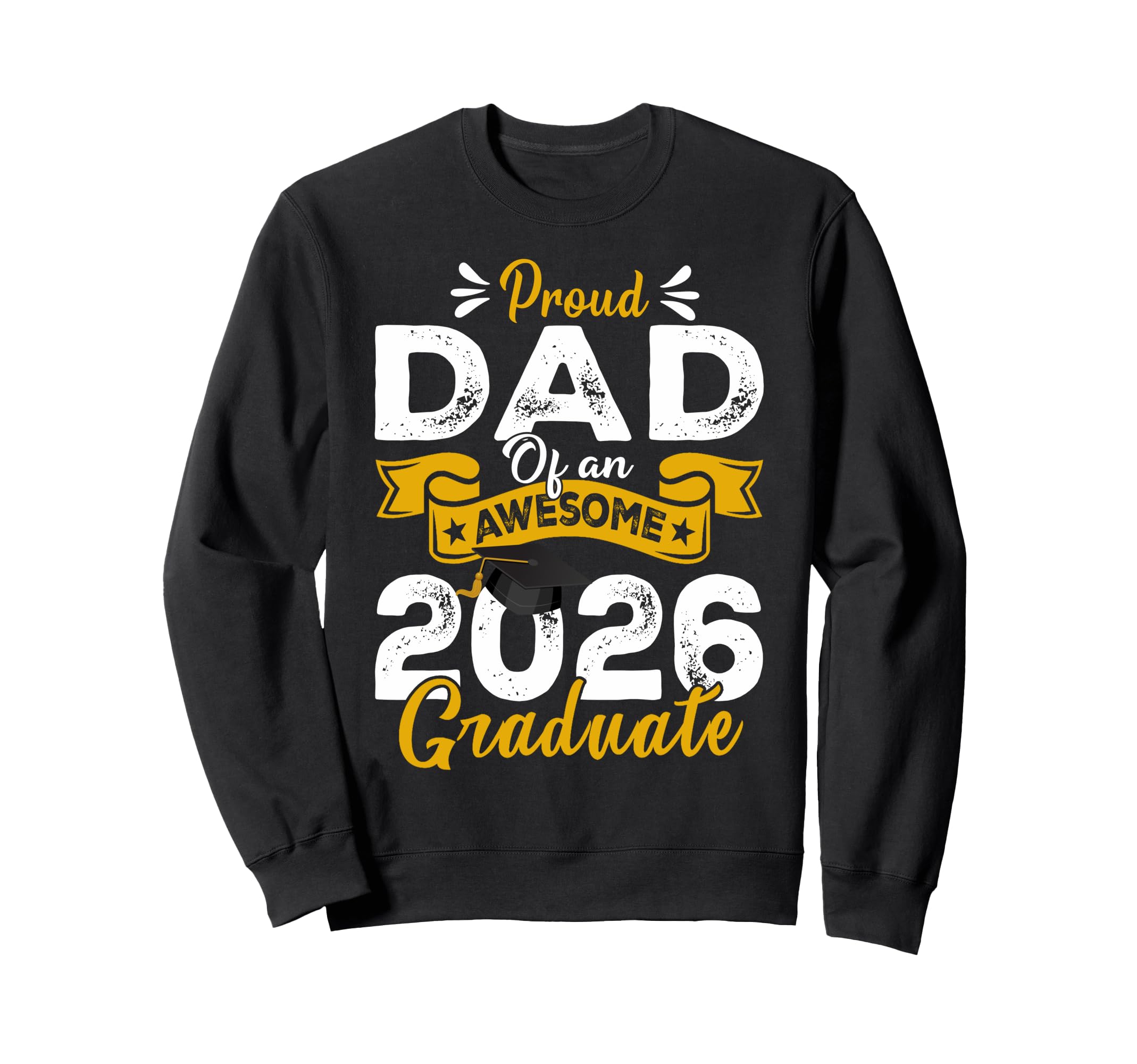 Proud Dad Awesome 2026 Graduate Sweatshirt - Trendy Graphic for Adults - T-Shirt, Sweatshirt, Hoodie