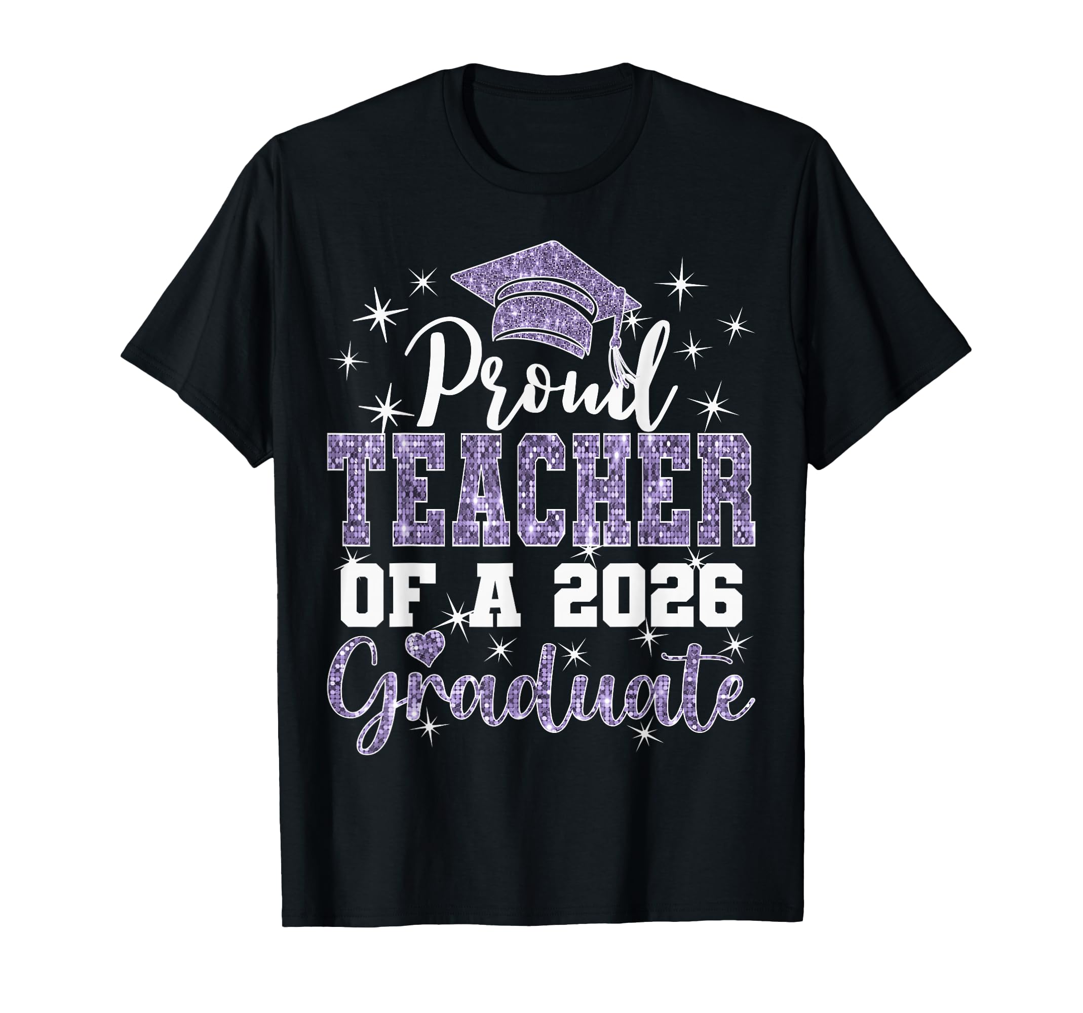 Super Proud Teacher 2026 Graduate T-Shirt - Novelty Apparel Unisex - T-Shirt, Sweatshirt, Hoodie