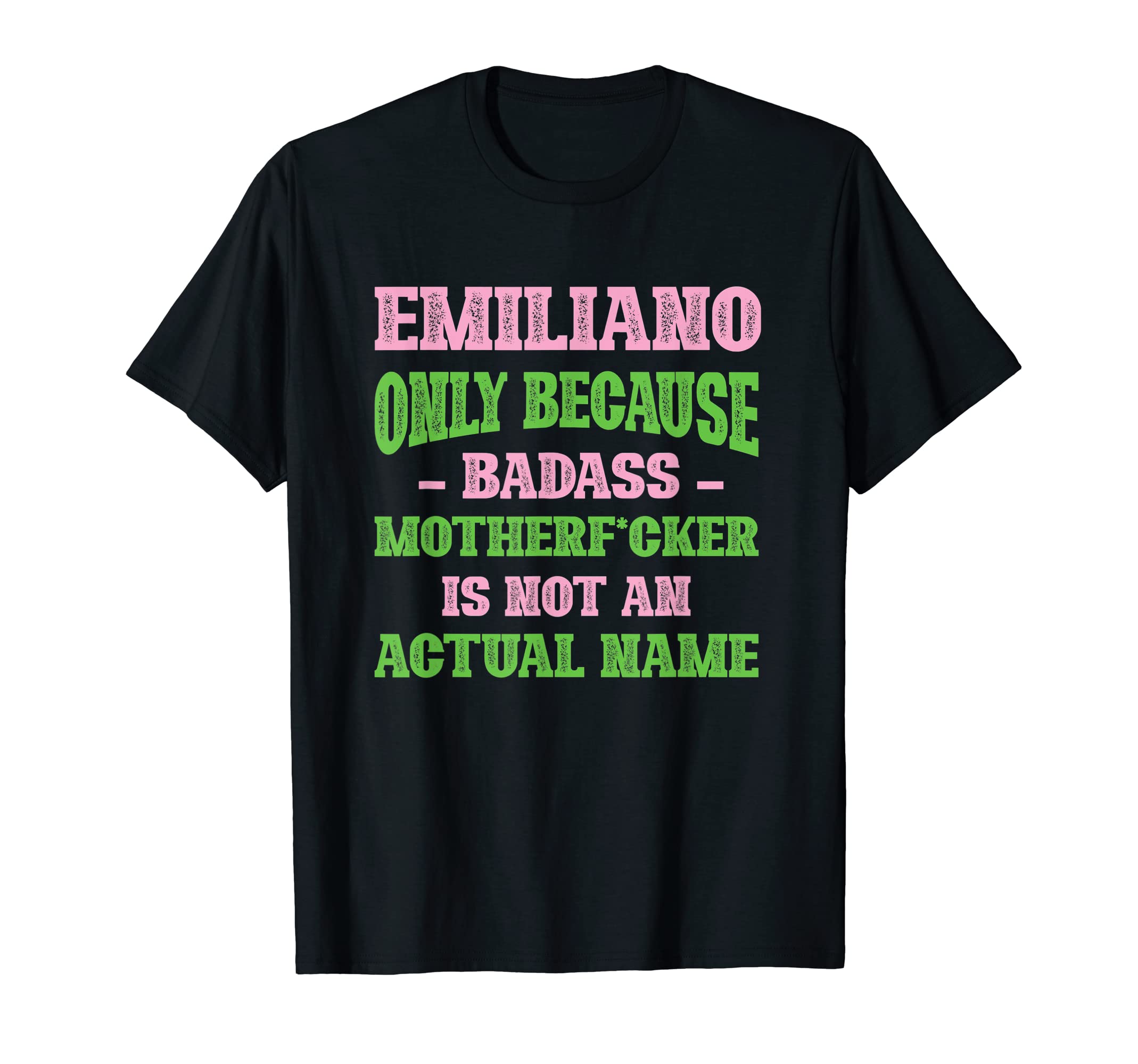 Badass Emiliano Name Unique T-Shirt - Fun Novelty Design for Adults - T-Shirt, Sweatshirt, Hoodie
