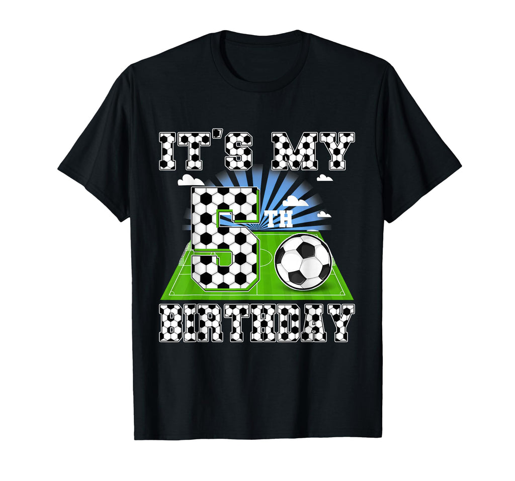 5 Year Old Its My 5Th Birthday T-Shirt - Fun Novelty Design Men Women - T-Shirt, Sweatshirt, Hoodie