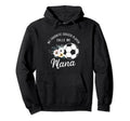 My Favorite Soccer Player Calls Me Nana Hoodie - Graphic Print Men Women - T-Shirt, Sweatshirt, Hoodie
