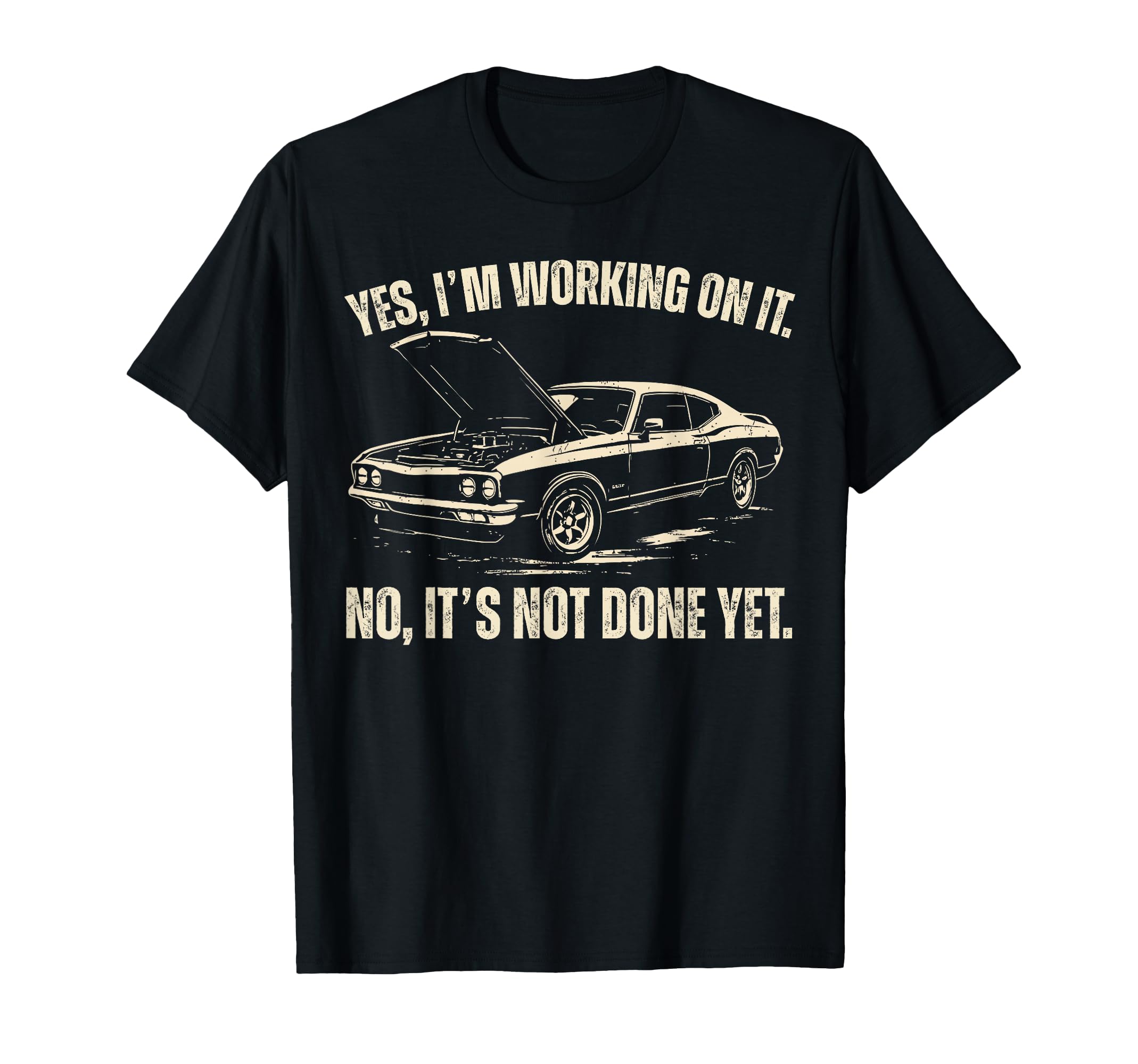 Im Working It Funny Car Dad Fathers Day T-Shirt - Trendy Graphic Unisex - T-Shirt, Sweatshirt, Hoodie