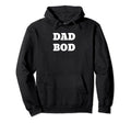 Dad Bod Gym Workout Hoodie - Unique Graphic for Adults - T-Shirt, Sweatshirt, Hoodie