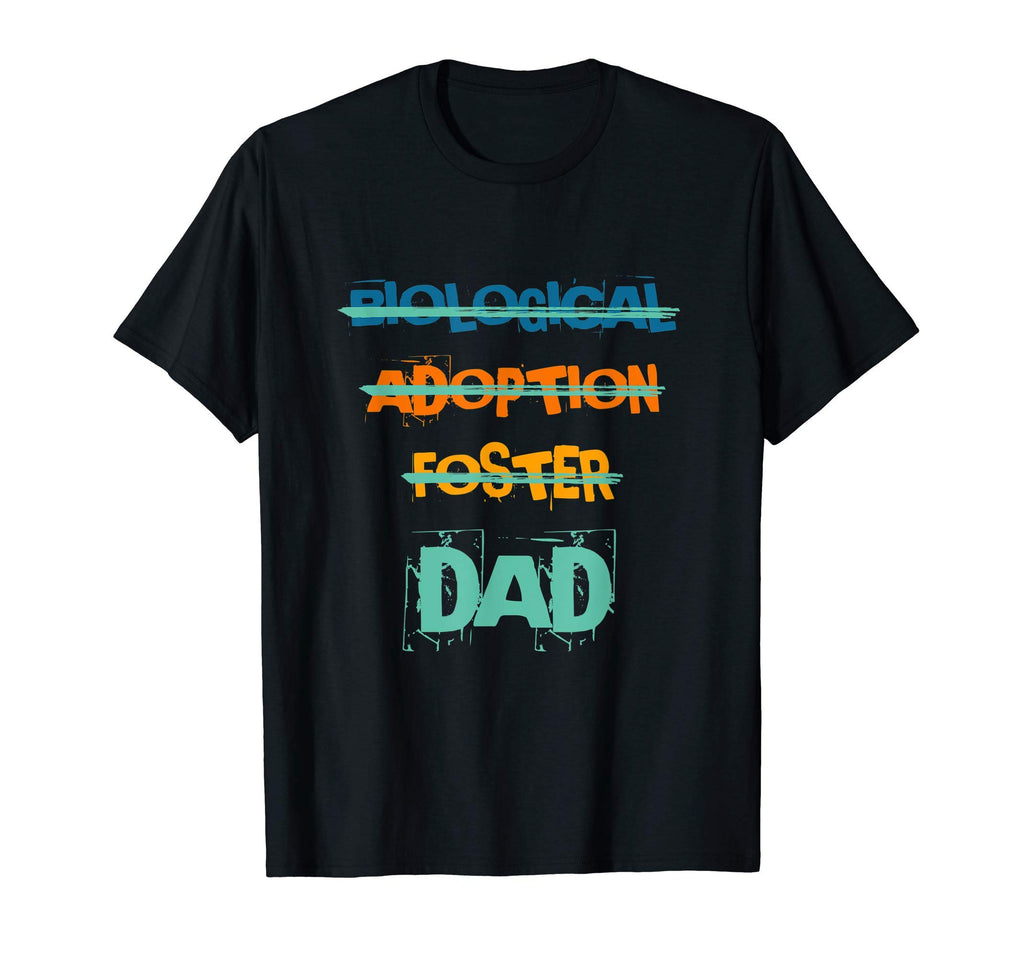 Foster Dad Adoptive Father Adoption T-Shirt - Trendy Graphic Men Women - T-Shirt, Sweatshirt, Hoodie