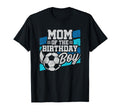 Soccer Birthday Birthday Mom Soccer T-Shirt - Streetwear Style Men Women - T-Shirt, Sweatshirt, Hoodie