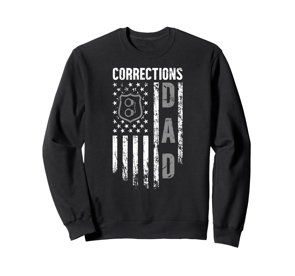 Corrections Dad Correctional Sweatshirt - Casual Everyday Wear Men Women - T-Shirt, Sweatshirt, Hoodie