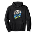 Proud Soccer Mom Family Fan Soccer Mom Hoodie - Trendy Graphic for Adults - T-Shirt, Sweatshirt, Hoodie