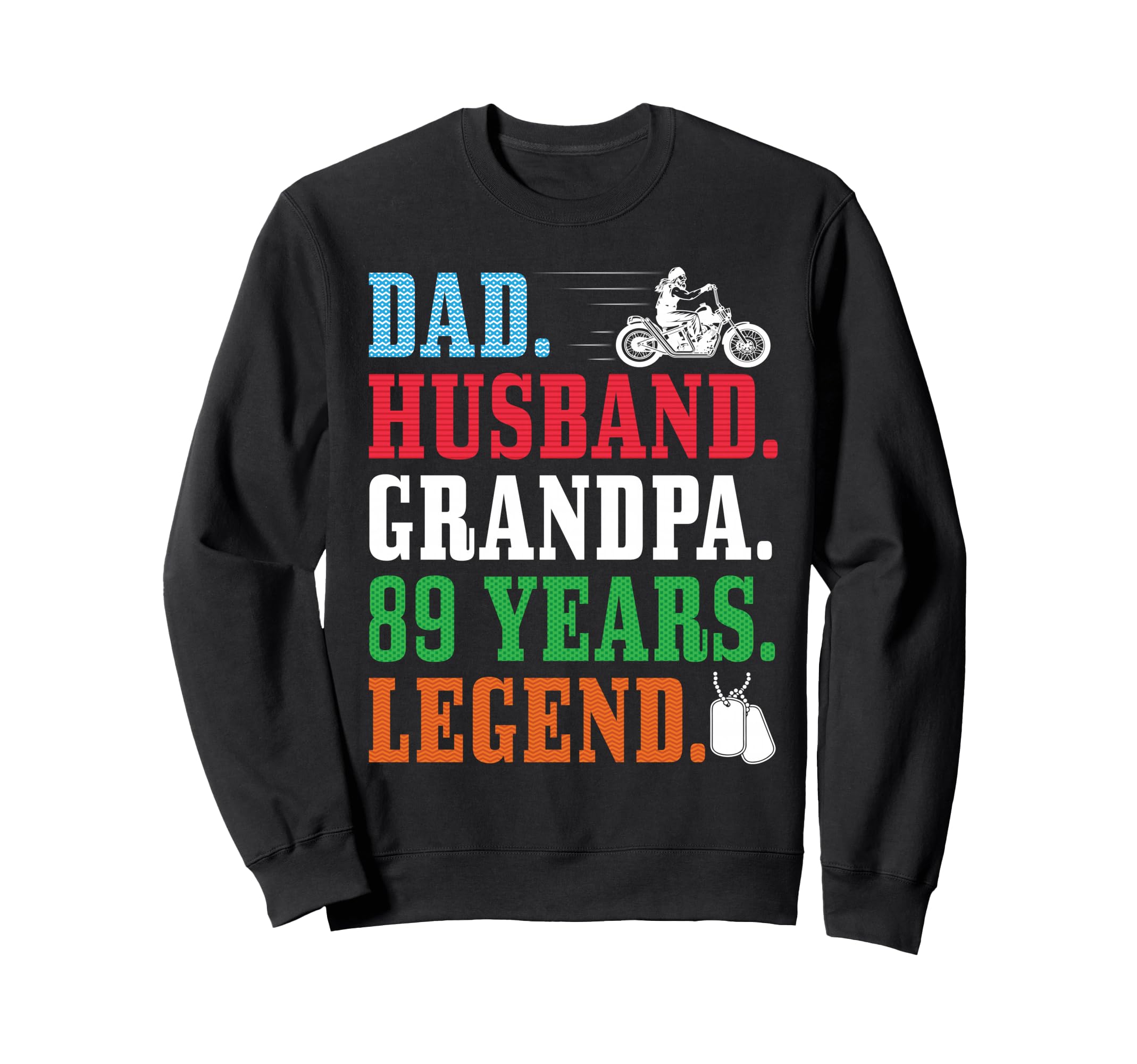 Dad Husband Grandpa 89Th Birthday Sweatshirt - Novelty Apparel Unisex - T-Shirt, Sweatshirt, Hoodie