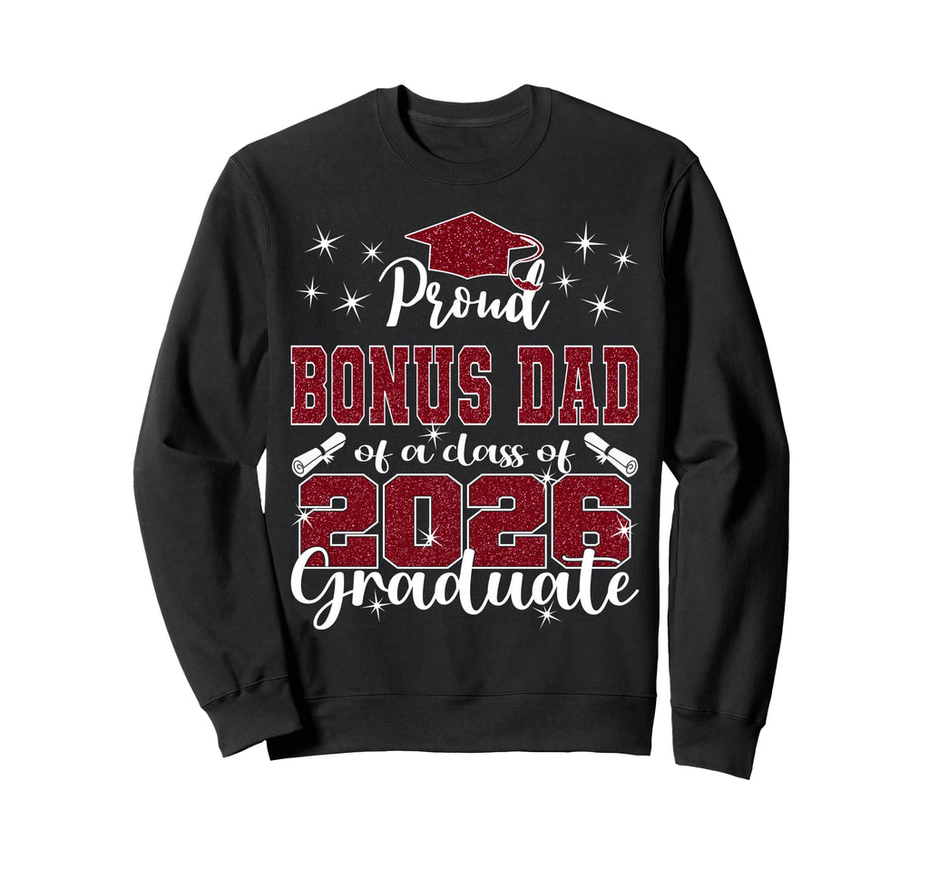 Super Proud Bonus Dad 2026 Sweatshirt - Streetwear Style for Adults - T-Shirt, Sweatshirt, Hoodie