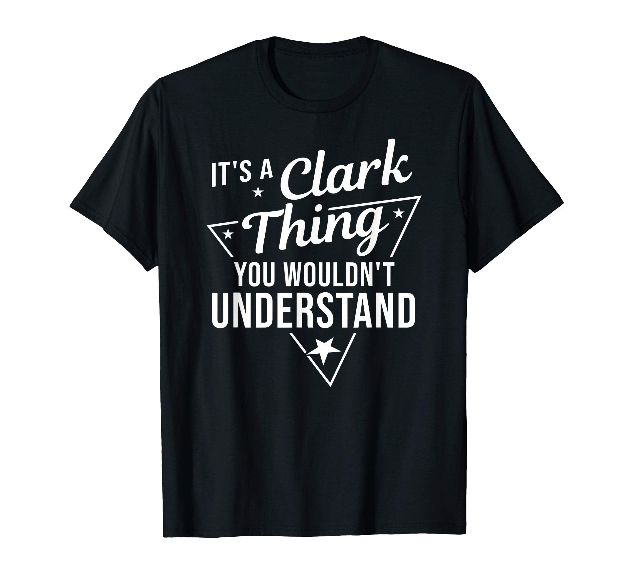 Its Clark Thing You Wouldnt T-Shirt - Streetwear Style for Adults - T-Shirt, Sweatshirt, Hoodie