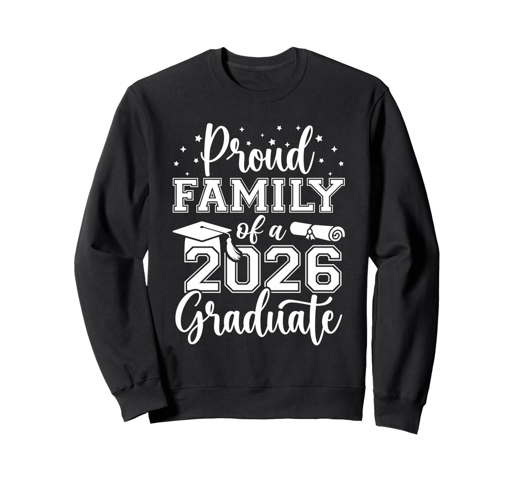 Proud Family Class 2026 Graduate Sweatshirt - Trendy Graphic for Adults - T-Shirt, Sweatshirt, Hoodie